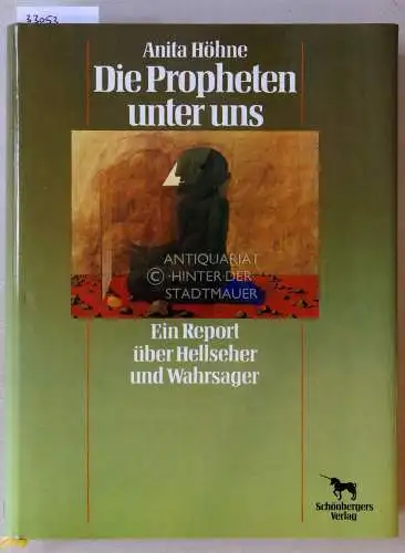 Höhne, Anita: Die Propheten unter uns. Ein Report über Hellseher und Wahrsager. 