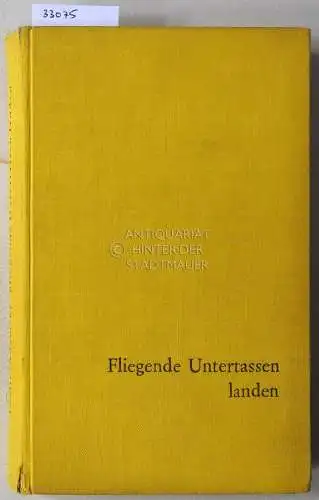 Leslie, Desmond und George Adamski: Fliegende Untertassen landen. 