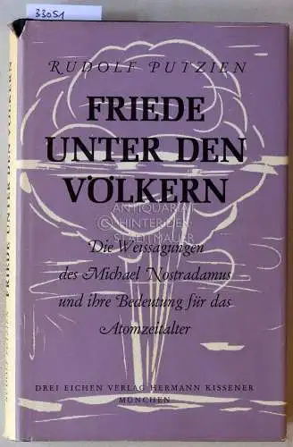Putzien, Rudolf: Friede unter den Völkern. Die Weissagungen des Michael Nostradamus und ihre Bedeutung für das Atomzeitalter.