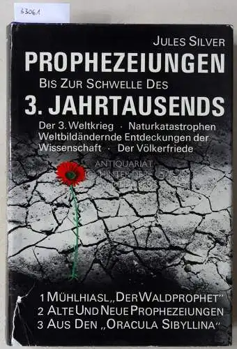 Silver, Jules: Prophezeiungen bis zur Schwelle des 3. [dritten] Jahrtausends. 