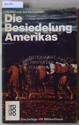 Claiborne, Robert: Die Frühzeit des Menschen: Die Besiedelung Amerikas. 