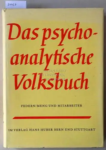 Federn und Meng: Das psychoanalytische Volksbuch. Allgemeiner Teil zur Einführung in die Grundlagen der Psychoanalyse. 