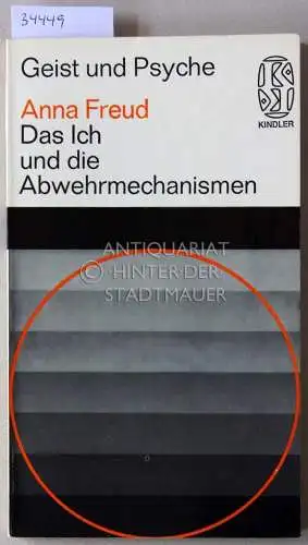 Freud, Anna: Das Ich und die Abwehrmechanismen. [= Geist und Psyche]. 