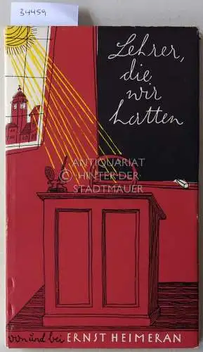 Heimeran, Ernst: Lehrer, die wir hatten. 