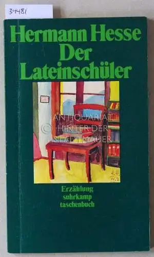 Hesse, Hermann: Der Lateinschüler. 