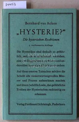 Acken, Bernhard van: Hysterie? Die hysterischen Reaktionen. 