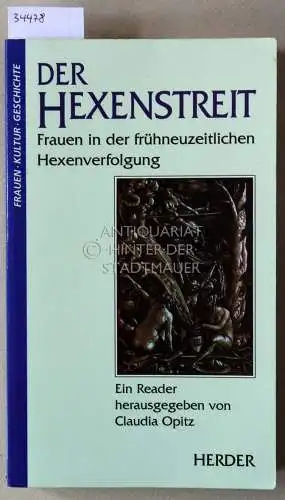 Opitz, Claudia (Hrsg.): Der Hexenstreit: Frauen in der frühneuzeitlichen Hexenverfolgung. Ein Reader. 