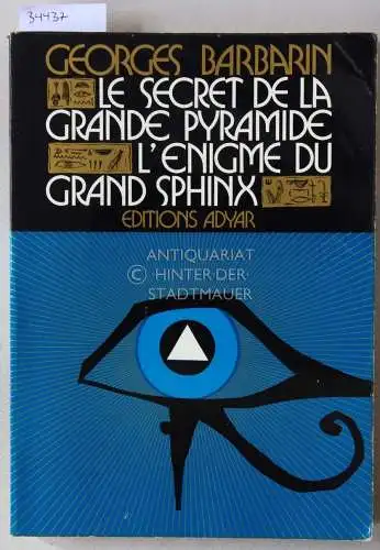 Barbarin, Georges: Le secret de la grande pyramide, l`enigme du grand sphinx. 