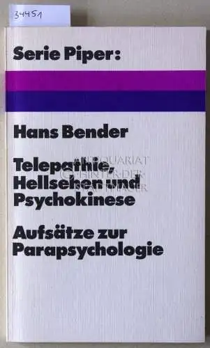 Bender, Hans: Telepathie, Hellsehen und Psychokinese: Aufsätze zur Parapsychologie. [= Serie Piper, 31]. 