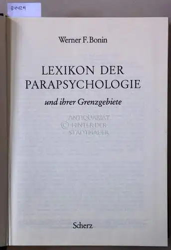 Bonin, Werner F: Lexikon der Parapsychologie und ihrer Grezgebiete. 