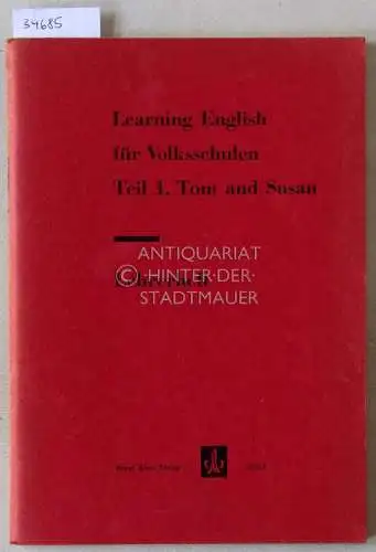 Brosowsky, Herbert (Bearb.): Learning English für Volksschulen. Teil 1, Tom and Susan. Lehrerheft. [= Klett, 58913]. 