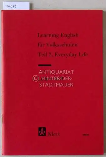 Brosowsky, Herbert (Bearb.): Learning English für Volksschulen. Teil 2, Everyday Life. Lehrerheft. [= Klett, 58923]. 