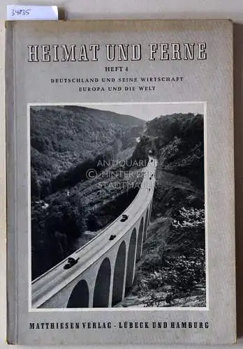 Ebinger, Helmut: Heimat und Ferne: Ein Erdkundebuch. Heft 4: Deutschland und seine Wirtschaft, Europa und die Welt. 