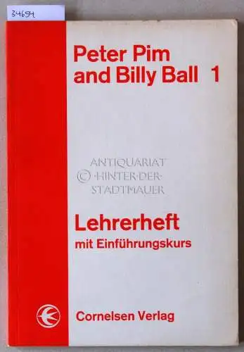 Gutschow, Harald: Peter Pim and Billy Ball 1. Lehrerheft mit Einführungskurs. 