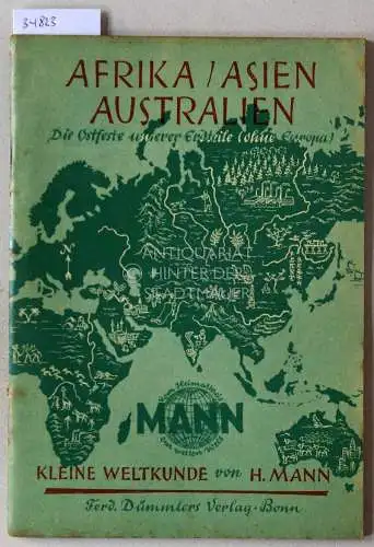 Mann, Hans: Afrika, Asien, Australien: Die Ostfeste unserer Erdteile. Kleine Weltenkunde. 