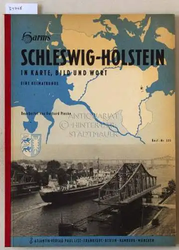 Pieske, Gerhard (Bearb.): Harms Schleswig-Holstein in Karte, Bild und Wort: Eine Heimatkunde. [Best.-Nr. 335]. 