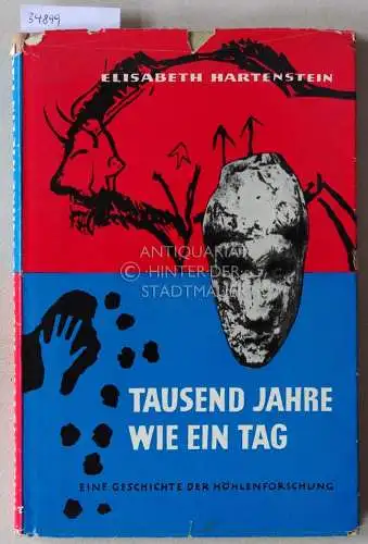 Hartenstein, Elisabeth: Tausend Jahre wie ein Tag. Eine Geschichte der Höhlenforschung. 