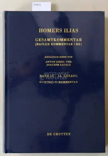 Bierl, Anton (Hrsg.) und Joachim (Hrsg.) Latacz: Homers Ilias, Gesamtkommentar. Band IX, 16. Gesang. Faszikel 1: Text und Übersetzung; Faszikel 2: Kommentar. Basler Kommentar/BK. (Bearb.:).. 
