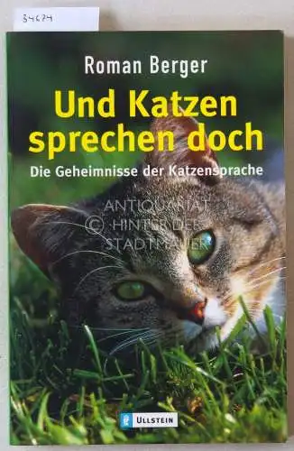 Berger, Roman: Und Katzen sprechen doch: Die Geheimnisse der Katzensprache. 