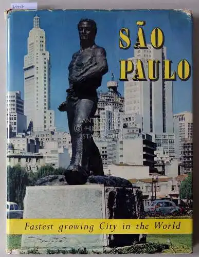 Scheier, Peter und George Rado: Sao Paulo: Fastet Growing City in the World. 