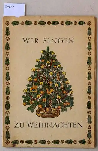 Stumme, Wolfgang: Wir singen zu Weihnachten. 