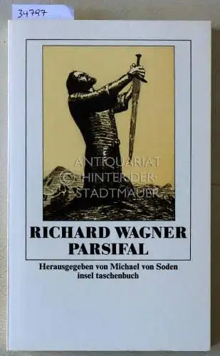 Wagner, Richard: Parsifal. Hrsg. v. Michael v. Soden. 