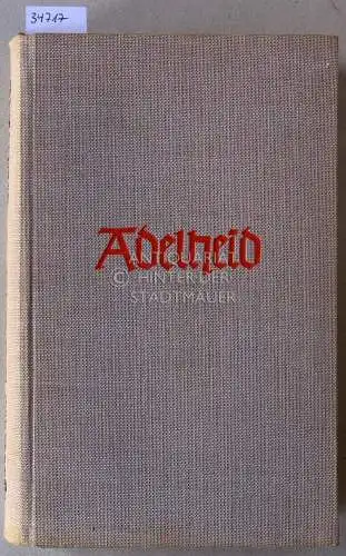 Bäumer, Gertrud: Adelheid: Mutter der Königreiche. 