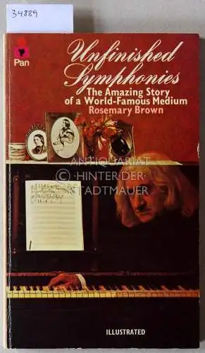 Brown, Rosemary: Unfinished Symphonies: Voices from the Beyond. 