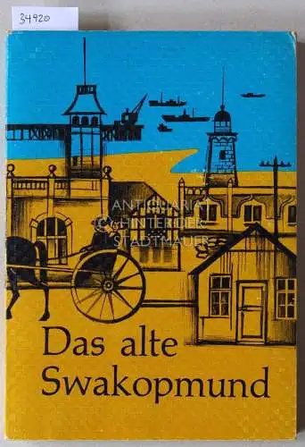 Rautenberg, Hulda: Das alte Swakopmund, 1892-1919. 