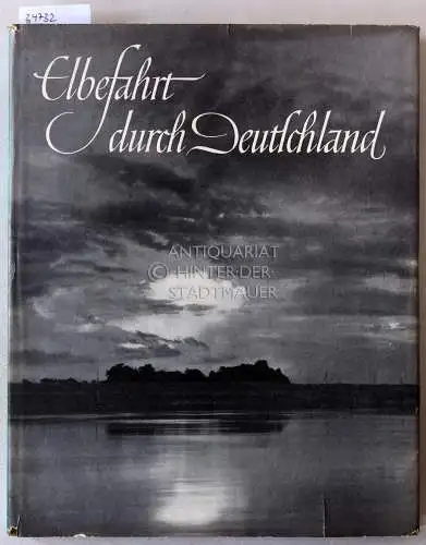 Höhne, Reinhard und Erich Kilian: Elbefahrt durch Deutschland. 