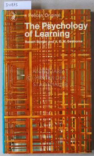 Borger, Robert and A. E. M. Seaborne: The Psychology of Learning. 