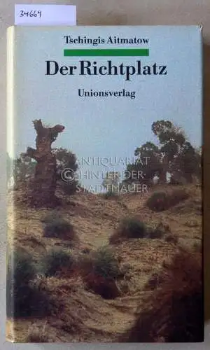 Aitmatov, Tschingis: Der Richtplatz. 