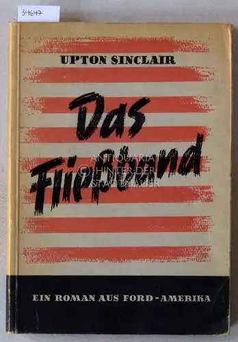 Sinclair, Upton: Das Fließband. Ein Roman aus Ford-Amerika. 