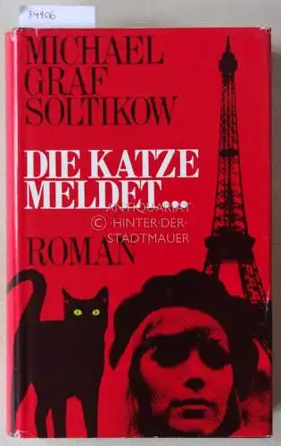 Soltikow, Michael Graf: Die Katze meldet. 