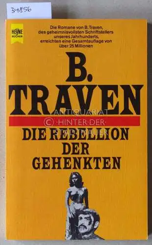 Traven, B: Die Rebellion der Gehenkten. 
