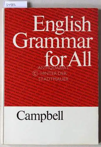 Campbell, Elisabeth (Hrsg.) und Karl (Mitarb.) Beilhardt: English Grammar for All. 