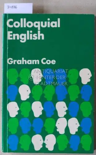 Coe, Graham: Colloquial English. 
