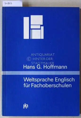 Hoffmann, Hans G: Weltsprache Englisch für Fachoberschulen. 