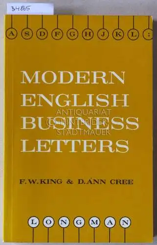 King, F. W. and D. Ann Cree: Modern English Business Letters. 