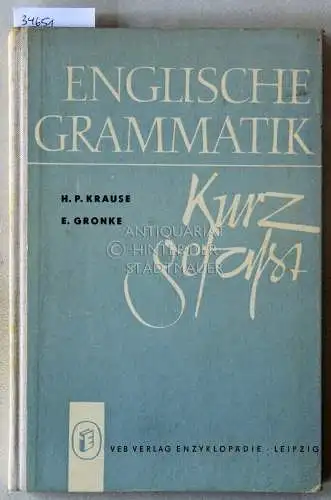 Krause, Herbert Paul und Erich (Mitarb.) Gronke: Englische Grammatik, kurzgefasst. 
