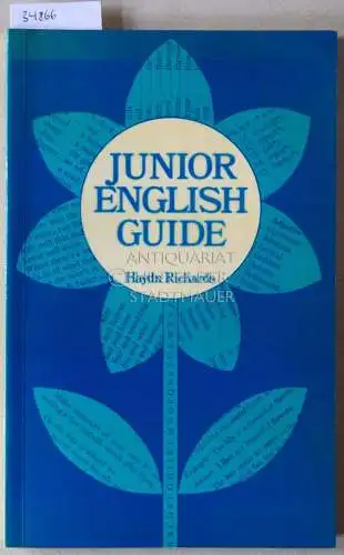 Richards, Haydn: Junior English Guide. 