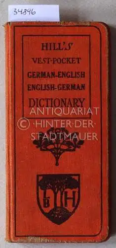 Stevans, C. M: Hill`s German-English and English-German Vest-Pocket Dictionary, with conversations and idioms. 