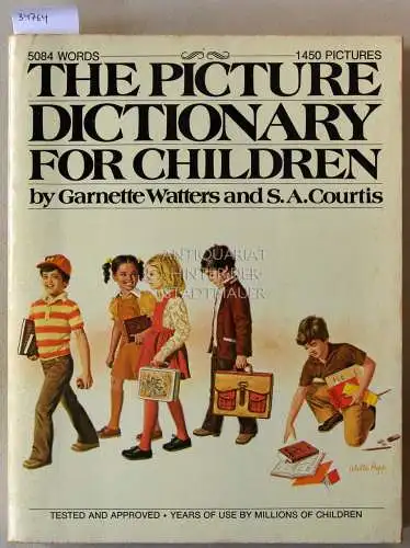 Watters, Garnette and S. A. Courtis: The Picture Dictionary for Children: 5084 Words, 1450 Pictures. 