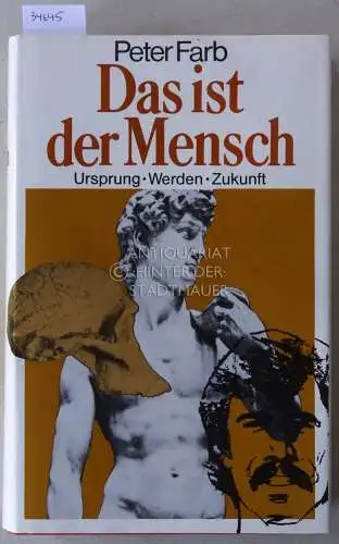 Farb, Peter: Das ist der Mensch: Ursprung, Werden, Zukunft. 