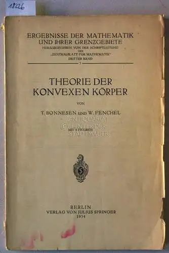 Bonnesen, T. und W. Fenchel: Theorie der konvexen Körper. [= Ergebnisse der Mathematik und ihrer Grenzgebiete]. 