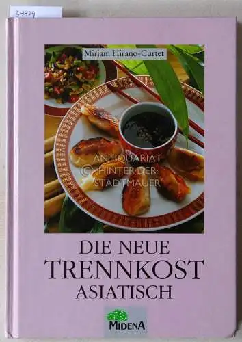 Hirano-Curtet, Mirjam: Die neue Trennkost asiatisch. 