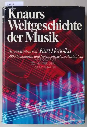 Honolka, Kurt (Hrsg.): Knaurs Weltgeschichte der Musik. 