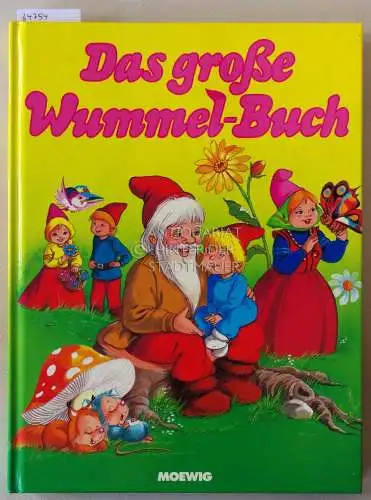 Gärtig, Bernd und Ana (Ill.) Merino: Das große Wummel-Buch. 