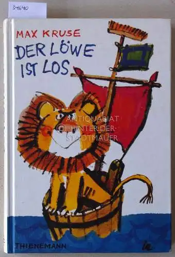 Kruse, Max: Der Löwe ist los. Mit Bildern von Horst Lemke. 