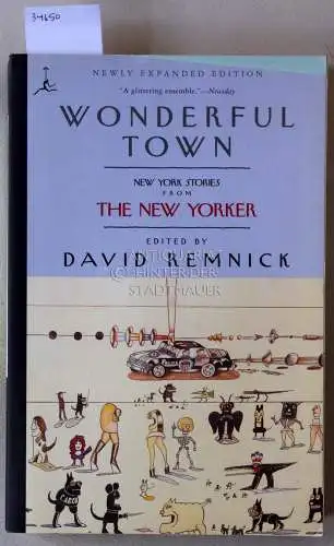 Remnick, David (Hrsg.): Wonderful Town: New York Stories from the New Yorker. 